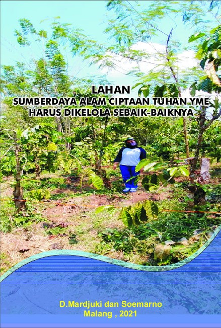 Lahan sumberdaya alam ciptaan Tuhan YME harus dikelola sebaik-baiknya